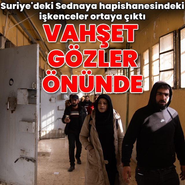 Sednaya Hapishanesi'deki vahşet ortaya çıktı