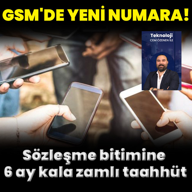 GSM'de sözleşme süresi dolmadan zam