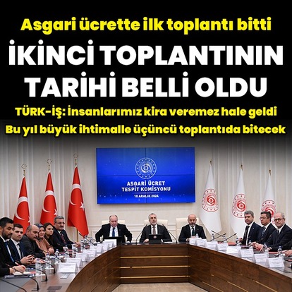 Asgari ücrette ikinci toplantının tarihi belli oldu
