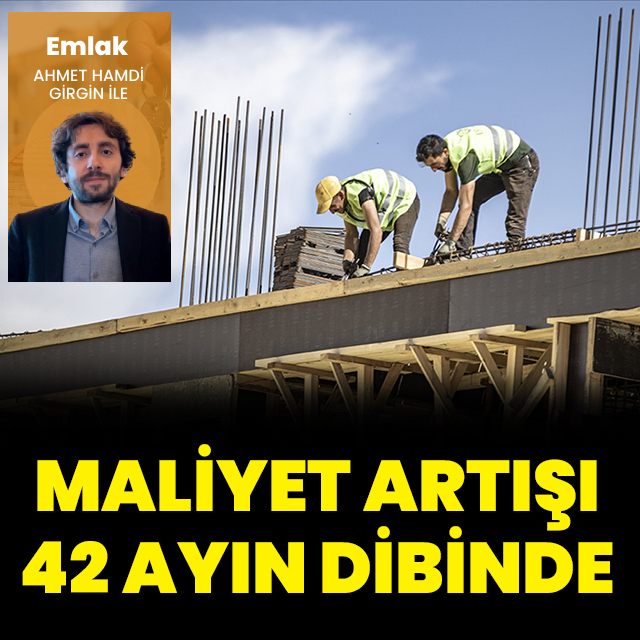 İnşaatta maliyet artışı 42 ayın dibinde
