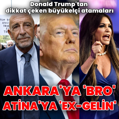  Ankara’ya ‘bro’sunu, komşuya ex-gelini atadı