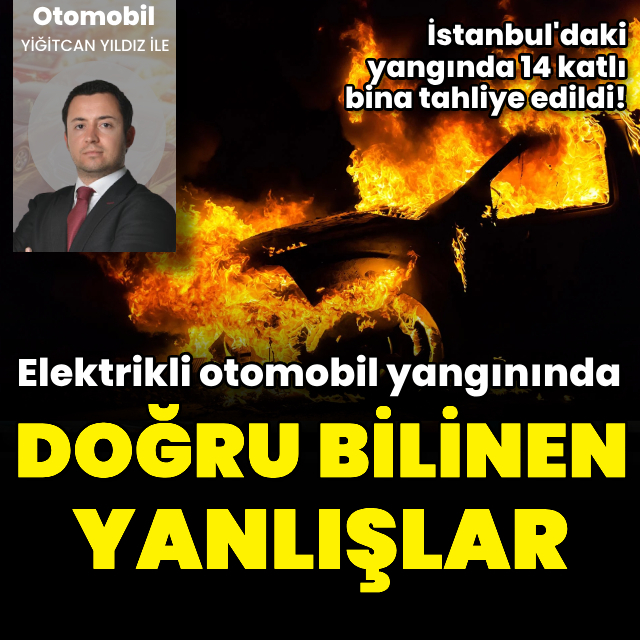 Elektrikli araç yangınında doğru bilinen yanlışlar