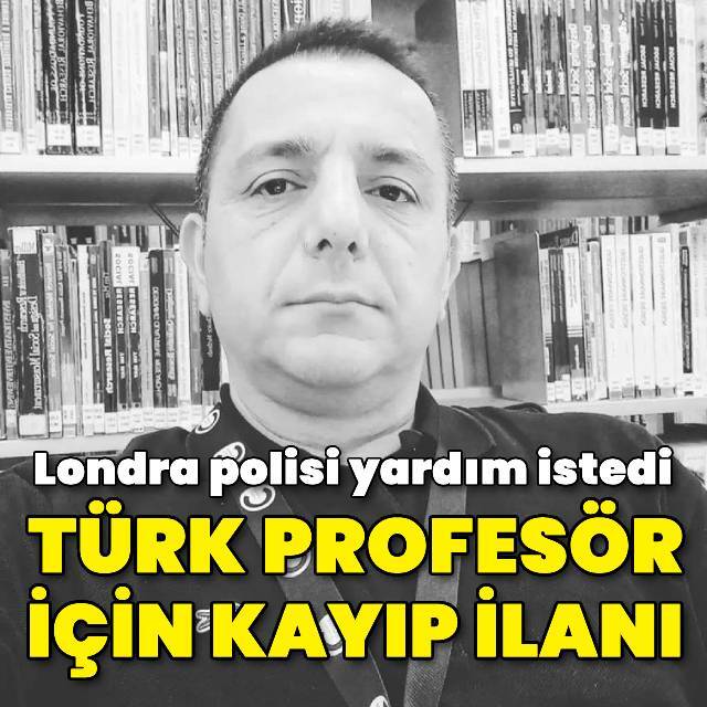 Londra polisi Türk profesör için yardım istedi
