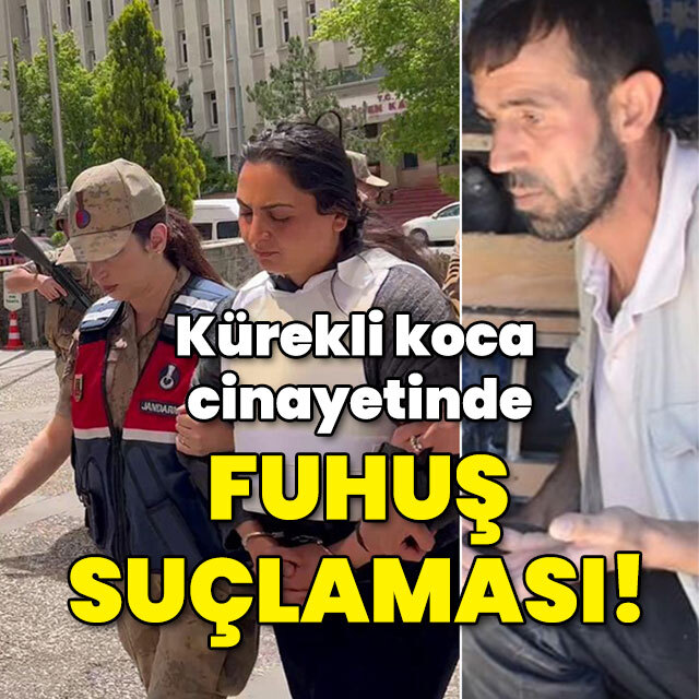 Kürekli koca cinayetinde fuhuş suçlaması!