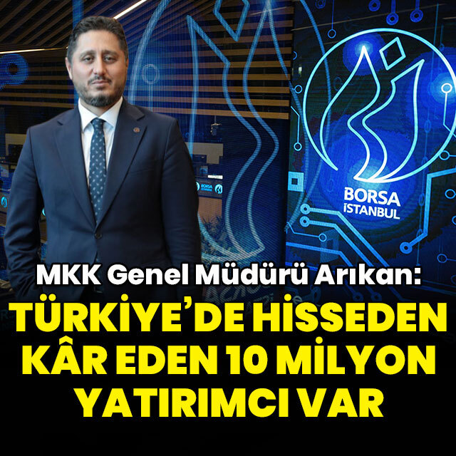 "Hisseden kâr eden 10 milyon yatırımcı var"