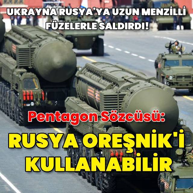 Pentagon: Oreşnik yeniden kullanılabilir