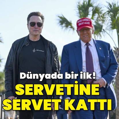 Elon Musk, servetine servet kattı