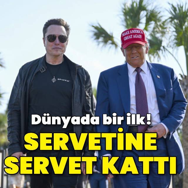 Elon Musk, servetine servet kattı