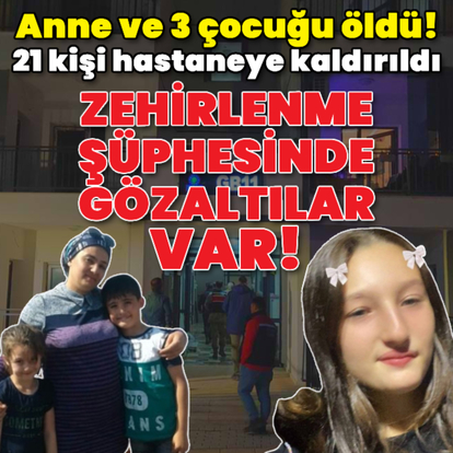  Kahreden olay! Anne ve çocukları ölü bulundu
