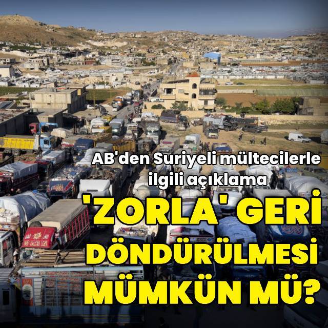 AB Suriyeli mültecileri ne zaman geri gönderecek?