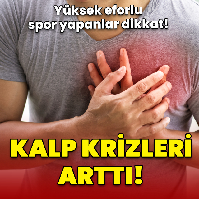 Yüksek eforlu spor yapanlar dikkat! Kalp krizleri arttı