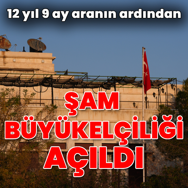 Şam Büyükelçiliği yeniden açıldı