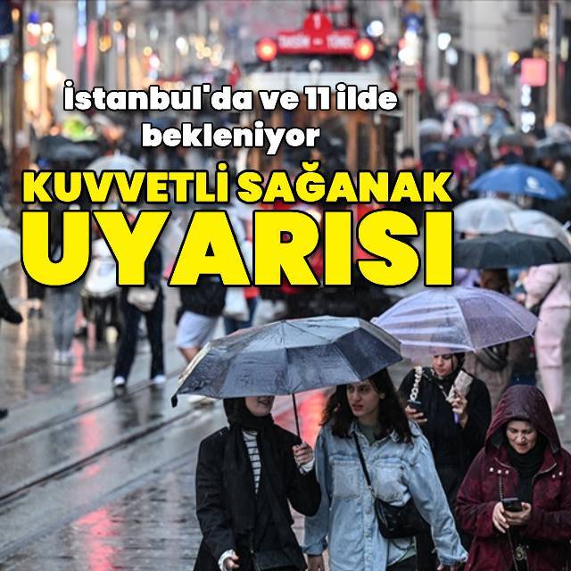 AKOM ve Meteoroloji'den İstanbul'a kuvvetli yağış uyarısı