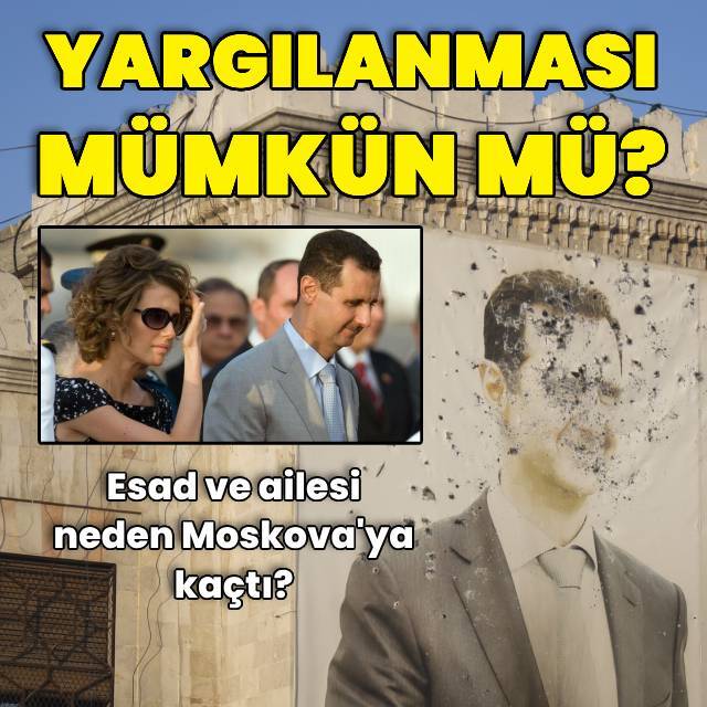  Esad ve ailesi neden Rusya'ya kaçtı, yargılama yolu açık mı?