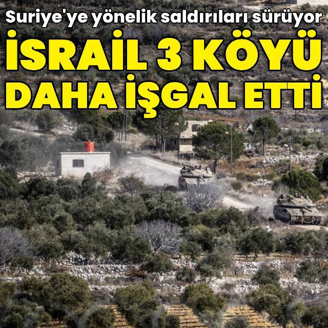 İsrail, Suriye'nin güneyinde 3 köyü daha işgal etti