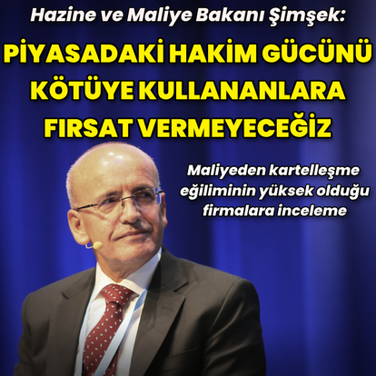 Maliye'den kartelleşme eğiliminin yüksek olduğu firmalara inceleme