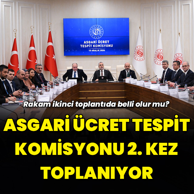 Asgari Ücret Tespit Komisyonu ikinci kez toplanıyor