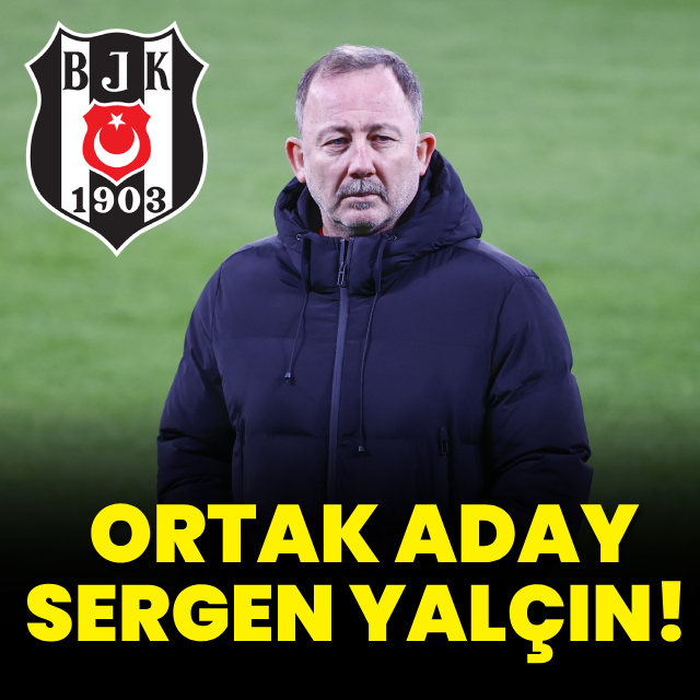 Ortak aday Sergen Yalçın!