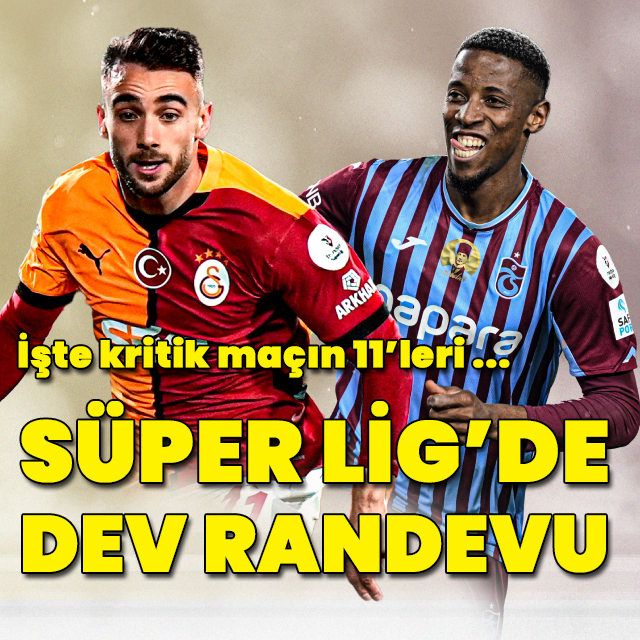 Süper Lig'de dev randevu
