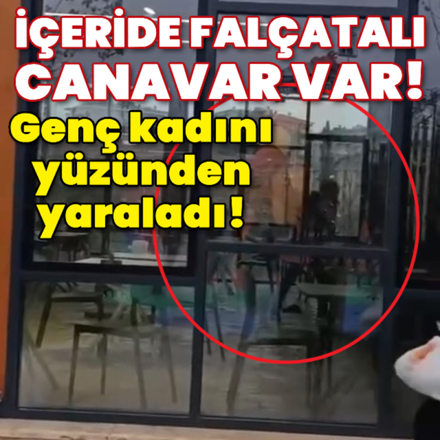 İçeride falçatalı canavar var! Genç kadını yüzünden yaraladı