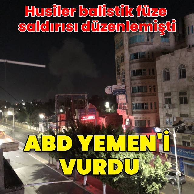 İsrail ve ABD Yemen'i vurdu