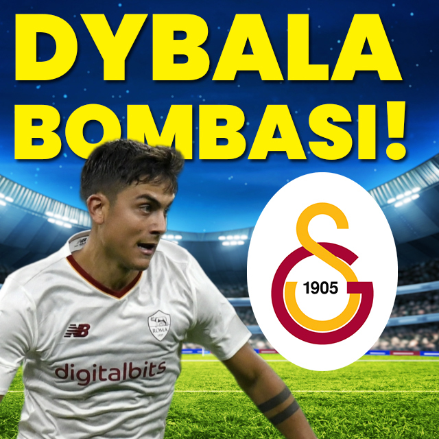 Galatasaray'da Dybala harekatı!