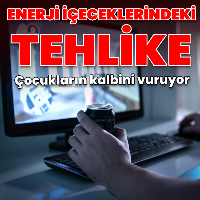 Enerji içeceklerindeki büyük tehlike!