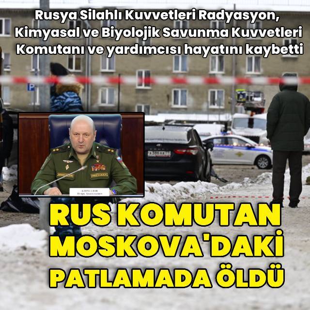 Rus komutan Moskova'daki patlamada öldü