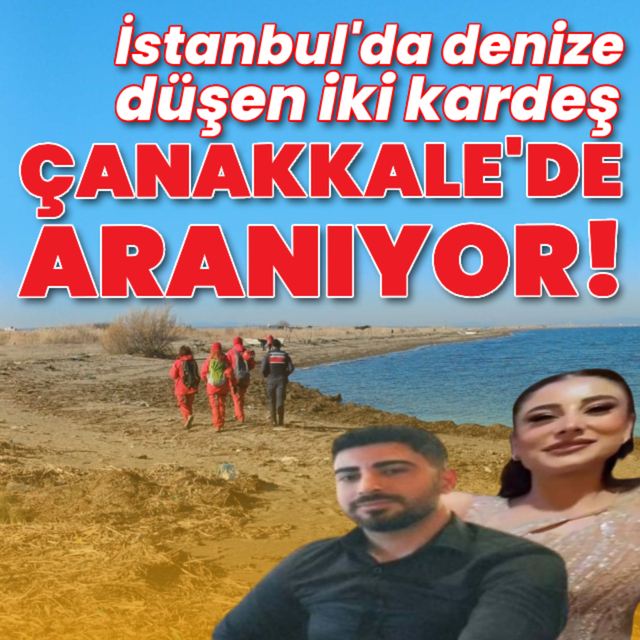 İstanbul'da denize düştüler, Çanakkale'de aranıyorlar!
