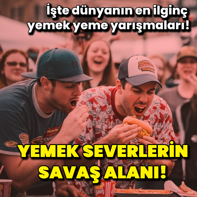 Yemek severlerin savaş alanı!