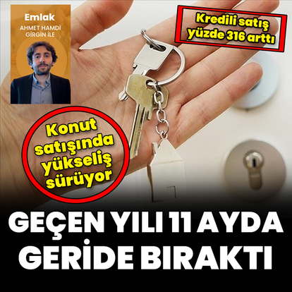 Konut satışında yükseliş sürüyor