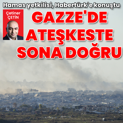 Gazze ateşkesinde son aşamaya gelindi