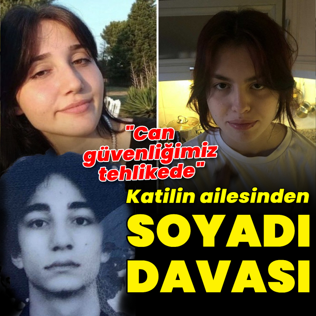  Katil Semih Çelik'in ailesi soyadlarını değiştiriyor
