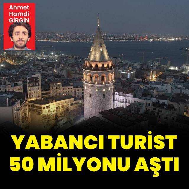 Yabancı turist sayısı 50 milyonu aştı