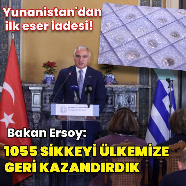 Bakan Ersoy açıkladı! 1055 sikke iade edildi