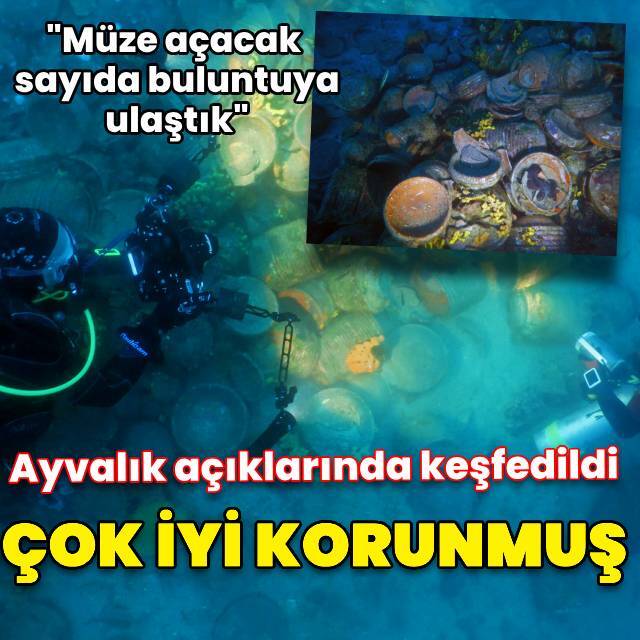  Ayvalık açıklarında keşfedildi! Çok iyi korunmuş