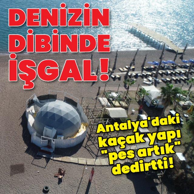  Denizin dibindeki kaçak yapı "pes artık" dedirtti!