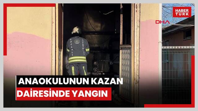  Anaokulunun kazan dairesinde yangın; öğrenciler bahçeye çıkarıldı