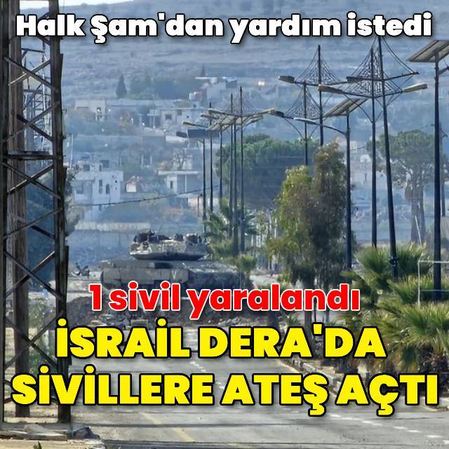 İsrail Dera kırsalında sivil halka ateş açtı