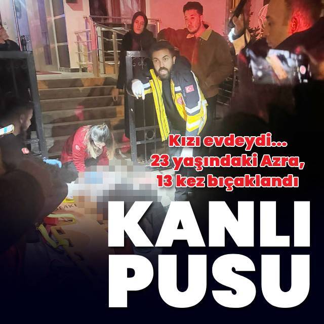 Eski eşine pusu kurdu, 13 kez bıçakladı