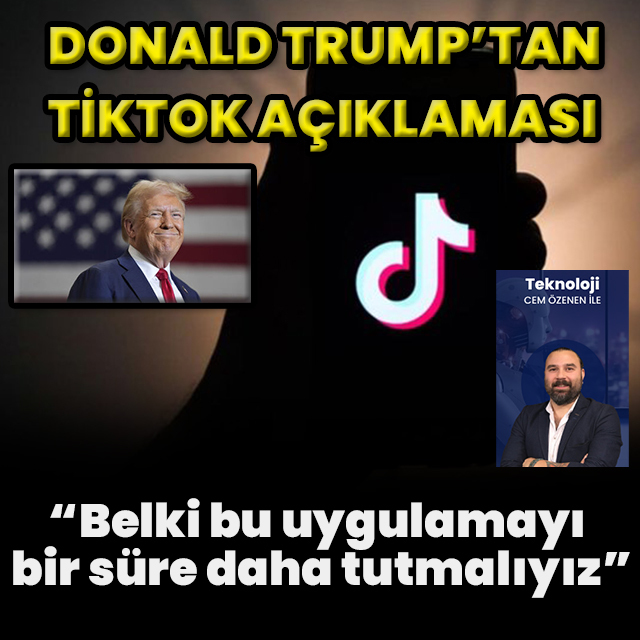Trump'tan yeni TikTok açıklaması!