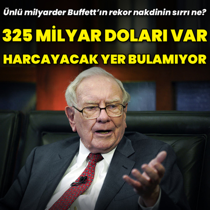 325 milyar doları var, harcayacak yer bulamıyor