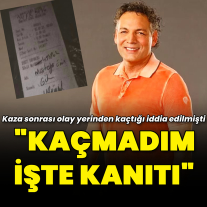 "Kaçmadım işte kanıtı"