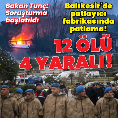 Patlayıcı üretim fabrikasında patlama! 12 can kaybı var