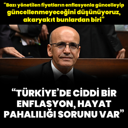 "Türkiye'de ciddi bir enflasyon, hayat pahalılığı sorunu var"
