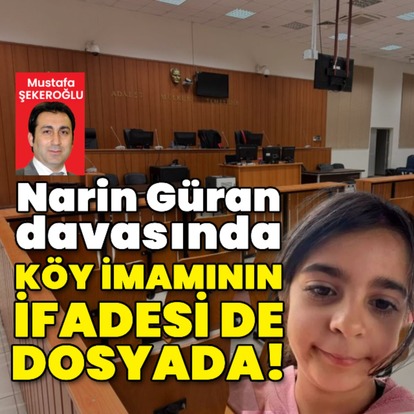  Narin davasında köy imamın ifadesi dosyaya girdi