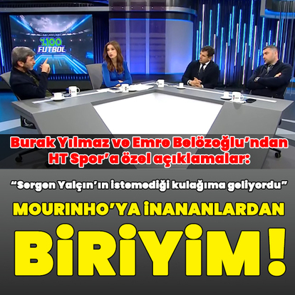 "Mourinho'ya inananlardan biriyim!"