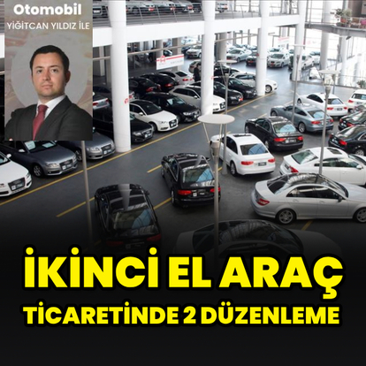 İkinci el araç ticaretinde 2 düzenleme