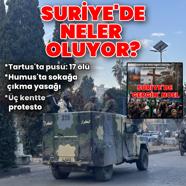 Suriye'de tansiyon yüksek: Neler oluyor?