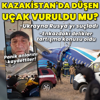  Kazakistan'daki uçak kazasında tartışma konusu olan konu!